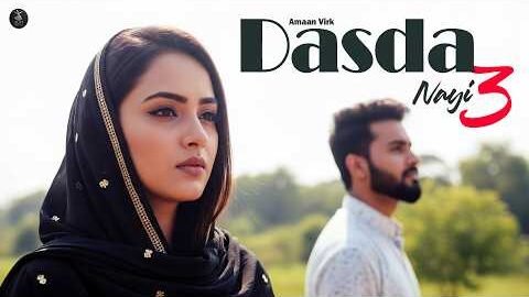 Dasda Nayi 3 (Official Video) | Amaan Virk | New Punjabi Sad Song 2026 | Heart Touching Love Story