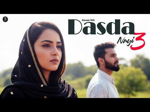 Dasda Nayi 3 (Official Video) | Amaan Virk | New Punjabi Sad Song 2026 | Heart Touching Love Story