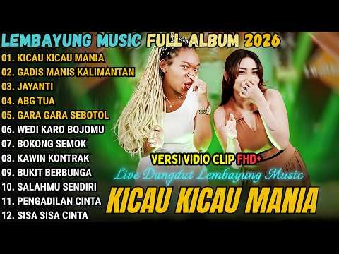 KICAU KICAU MANIA – DESI AFRIKA FEAT SHINTA GISUL – LEMBAYUNGG MUSIC FULL ALBUM TERBARU 2026