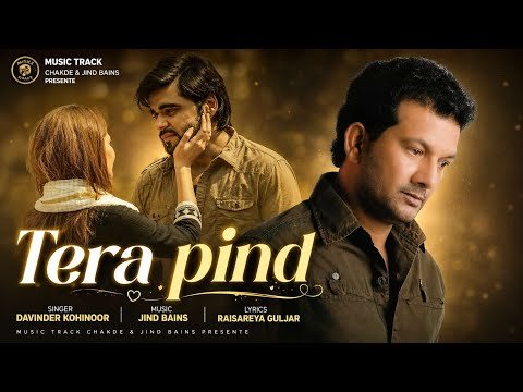 TERA PIND (Official Video) | Davinder Kohinoor | Jind Bains | Latest Punjabi Song 2026