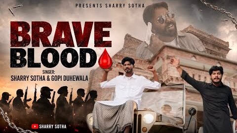 BRAVE BLOOD || SHARRY SOTHA ft GOPI DUHEWALA || New Punjabi Song 2026
