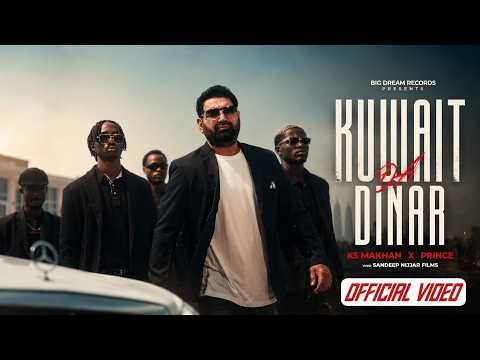 Kuwait Da Dinar – KS Makhan | Prince | New Punjabi Songs 2026 | Latest Punjabi Songs 2026