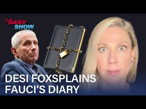 Desi Lydic Foxsplains Anthony Fauci’s Pandemic Diary | The Daily Show