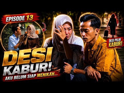 EPS 13 DESI NEKAT KABUR DARI RUMAH NYA 😭 TERNYATA…