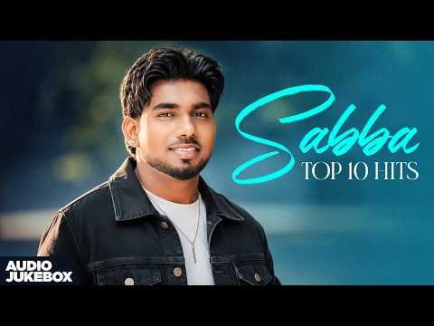 Sabba Top 10 Hits (Audio Jukebox) | Latest Punjabi Songs 2026 | New Punjabi Songs 2026