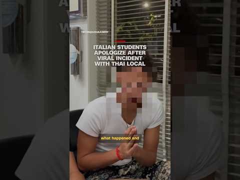Italian students apologize after viral incident with Thai local