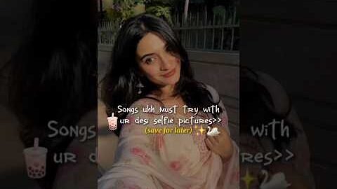 desi selfie songs inspo✨️ #desi #songs #instagram #trending #viral #fyp #explore #shorts