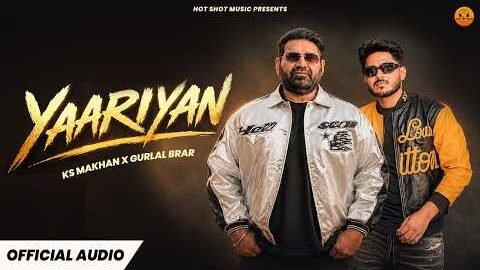 Yaariyan (Official Audio) KS Makhan | Gurlal Brar | Latest Punjabi Songs 2026 | Hot Shot Music