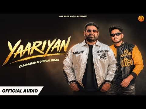 Yaariyan (Official Audio) KS Makhan | Gurlal Brar | Latest Punjabi Songs 2026 | Hot Shot Music