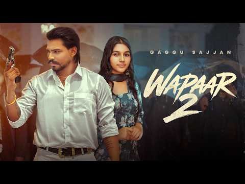 Wapaar 2 (Official Video) Gaggu Sajjan Ft. Jashnmeet | AS Digital | New Punjabi Song 2026