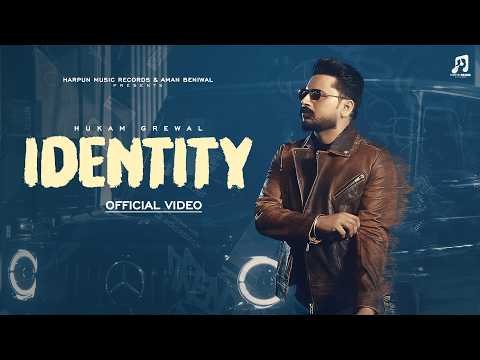 IDENTITY (OFFICIAL VIDEO) HUKAM GREWAL | NEW PUNJABI SONG 2026