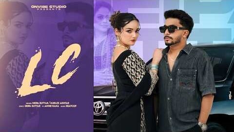 LC (Official Video ) Deipa Buttar | Gurlez Akhtar | BeatCop |  New Punjabi Songs 2026