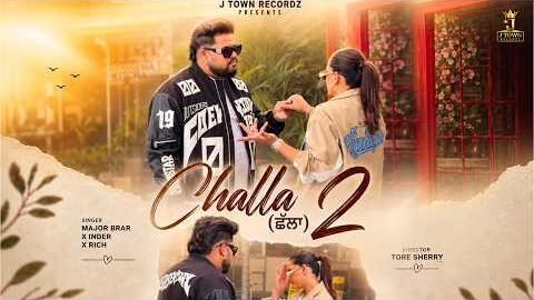 Challa 2(Official Video) Major Brar | Rich | Inder | New Punjabi Songs 2026 |SKY | @JTownRecordz1​