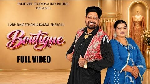 Boutique (Official Video) | Labh Rajasthani | Kamal Shergill | Indie Vibe Studios | New Punjabi Song