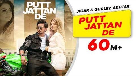 Putt Jattan De | Jigar | Gurlez Akhtar | Desi Crew | Latest Punjabi Song | Punjabi Gane | New Song
