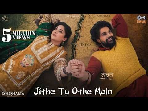 Jithe Tu Uthe Main (4k Video) B Praak | Ve Jithe Tu Uthe Main | New Punjabi Song