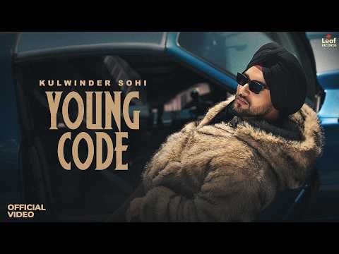 Young Code (Official Video) Kulwinder Sohi | New Punjabi Songs 2026 | Latest Punjabi Songs 2026