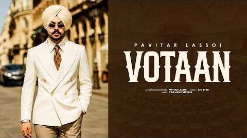 VOTAAN – Pavitar Lassoi | BYG BYRD | Latest Punjabi Songs 2026