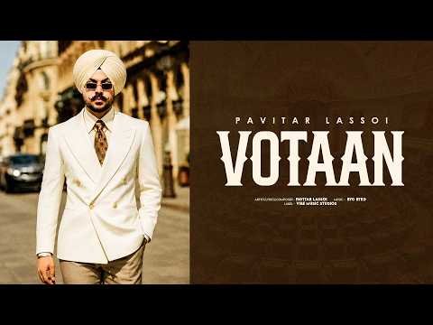 VOTAAN – Pavitar Lassoi | BYG BYRD | Latest Punjabi Songs 2026