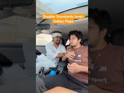 Double Standards level: Indian Papa #shorts #youtubeshorts #funny #comedy #desi