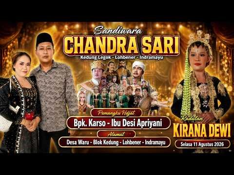 🔴Live Malam Chandra Sari | Hajatnya Bpk. KARSO – Ibu DESI APRIYANI | Waru – Lohbener – Indramayu |