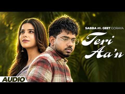Teri Aa’n (Official Audio) | Sabba | Geet Goraya | Black Virus | New Punjabi Song 2026