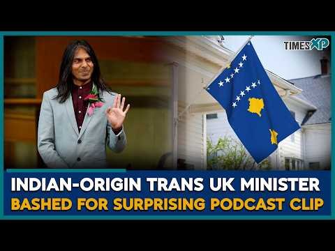 Indian-Origin Trans UK Minister Bashed Over Shocking Podcast Clip | Indians In UK