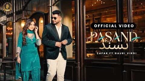 Pasand | Zafar | Gauri Virdi | Preet Hundal | Kavy Riyyaaz | New Punjabi Songs 2026