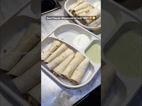 Desi classic shawarma in Just 149/-🥵😋 #foodie #foodlover #foodblogger #foodlovers #shawarma