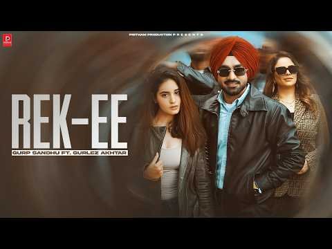 REK-EE | GURP SANDHU & GURLEZ AKHTAR (Official Video )  PRITHAM PRODUCTION | New Punjabi Song 2026
