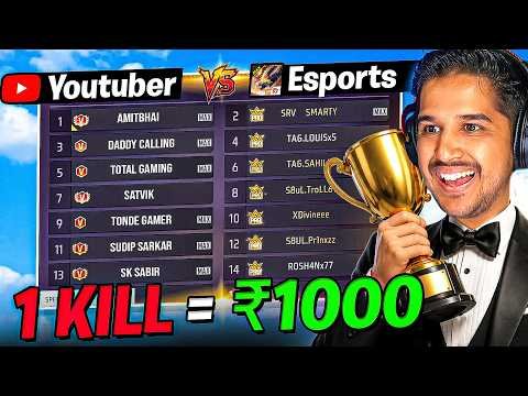1 KILL = 1000 RS 🔥 YOUTUBERS  vs  ESPORTS PLAYERS 🔥