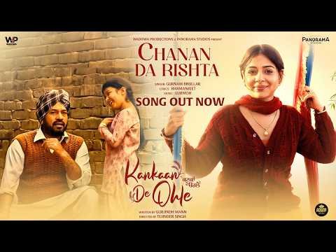 WP | Chanan Da Rishta | Official Video | Gurnam Bhullar | Kankaan De Ohle | Harmanjeet | Gurmoh