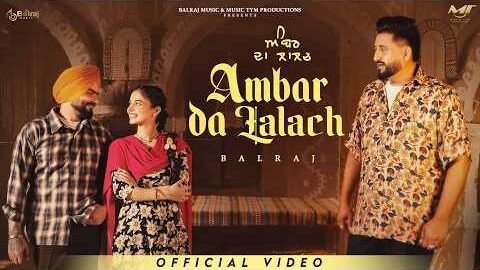 Ambar Da Lalach (Official Video) Balraj | Sajan Jagpalpuria | Taniya Arora | New Punjabi Songs 2026