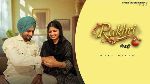 Rakhri ( Video Song ) Meet Mirza || New punjabi Song 2026 || Latest Punjabi Song 2026