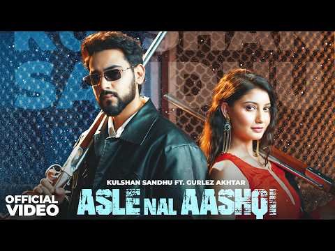Asle Nal Aashqi | Kulshan Sandhu ft. Gurlez Akhtar | New Punjabi Songs 2026