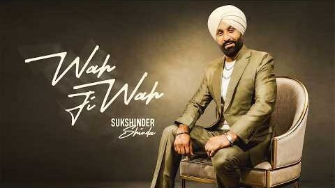 Wah Ji Wah | Sukshinder Shinda | Ft’ Oksana | (Official Video Song) | Latest Punjabi Song 2026