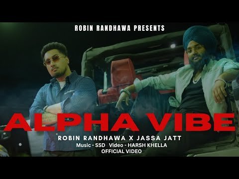 ALPHA VIBE (OFFICIAL VIDEO) ROBIN RANDHAWA FT JASSA JATT| NEW PUNJABI SONG 2026