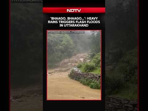 “Bhaago, Bhaago…”: Heavy Rains Triggers Flash Floods In Uttarakhand
