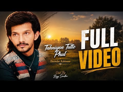 Tahniyon Tutte Phul Remix Song Davinder Kohinoor Bigg Sandhu New Punjabi Song 2026