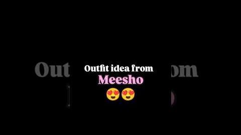 outfit ideas from meesho 😍❤️#meesho #outfit #desi #collegeoutfits #modernliving