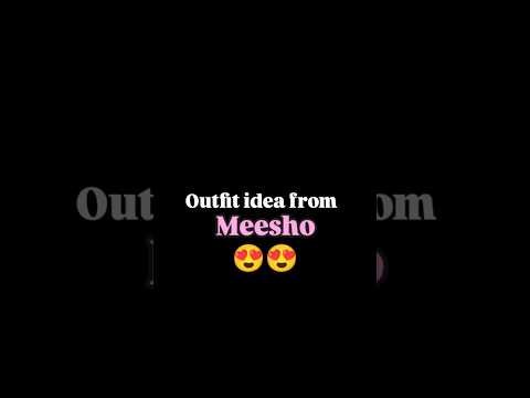 outfit ideas from meesho 😍❤️#meesho #outfit #desi #collegeoutfits #modernliving