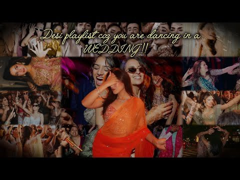 DESI PLAYLIST COZ YOU ARE DANCING IN A WEDDING 🔥 !! #playlist #dance #weddingsong