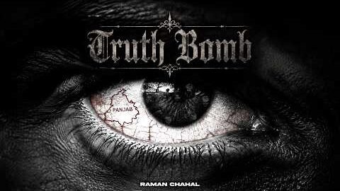 Truth Bomb (Official Music) – Raman Chahal | Anker Deol | New Punjabi Songs 2026 | Punjab Reality