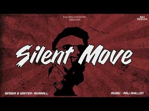 Silent Move | Akaaall | Raj Dhillon | Latest Punjabi Song 2026 | New Punjabi Song | Top Punjabi Song