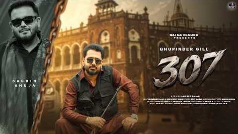 307 (Official Video) – Bhupinder Gill | Sukhpreet Kaur | Sachin Ahuja | New Punjabi Song 2026