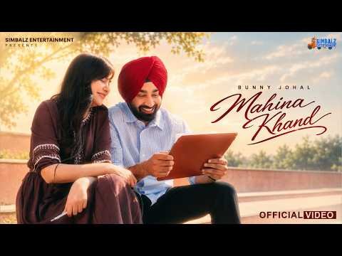 Mahina Khand (Official Video) : Bunny Johal | Simbalz Entertainment | New Punjabi Song 2026