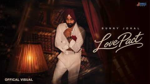 Lovepact (Offical Visuals) : Bunny Johal | New Punjabi Song 2026 | Simbalz Entertainment