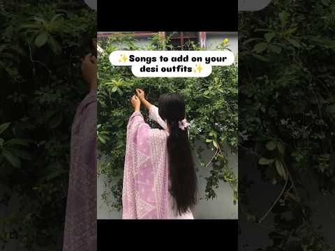 songs to add on desi outfits #traditional #aesthetic #song #instastory #desi #love #meme
