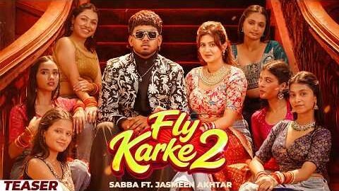 Fly Karke 2 (Teaser) | Sabba ft. Jasmeen Akhtar | Anjali Arora | New Punjabi Song | Speed Records