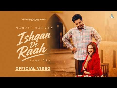 Ishqan De Raah (Official Video) Manjit Sahota Ft. Jaskiran | Latest Punjabi Song 2026